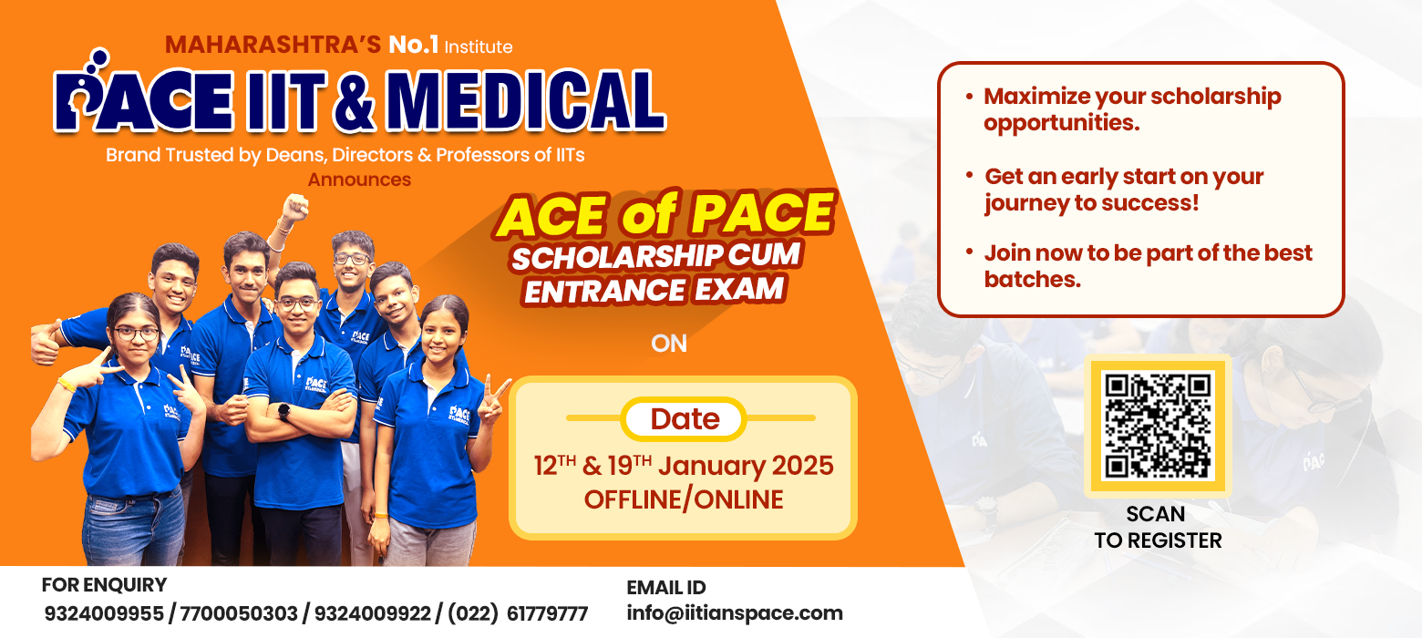 Scholarship Exam cum Entrance Exam (Ace of  PACE) [12th Jan, 2025 & 19th Jan, 2025]